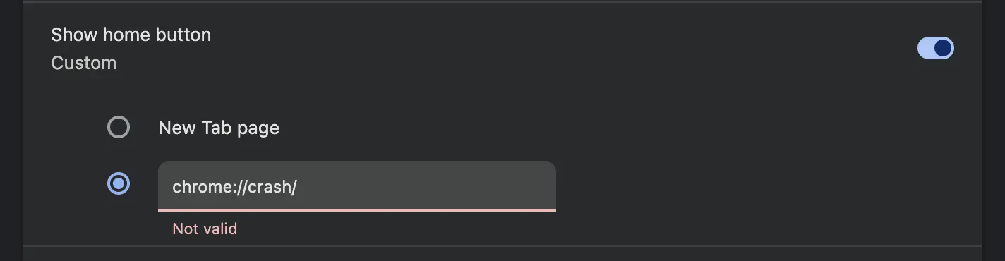 Chrome home page button URL settings showing a chrome:// crash URL as not valid Chrome home page button URL settings showing a chrome:// crash URL as not valid
